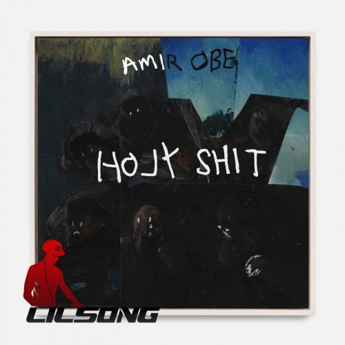 Amir Obe - Holy Shit